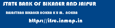 STATE BANK OF BIKANER AND JAIPUR  RAJASTHAN BIKANER NOKHA K U M,  NOKHA  ifsc code